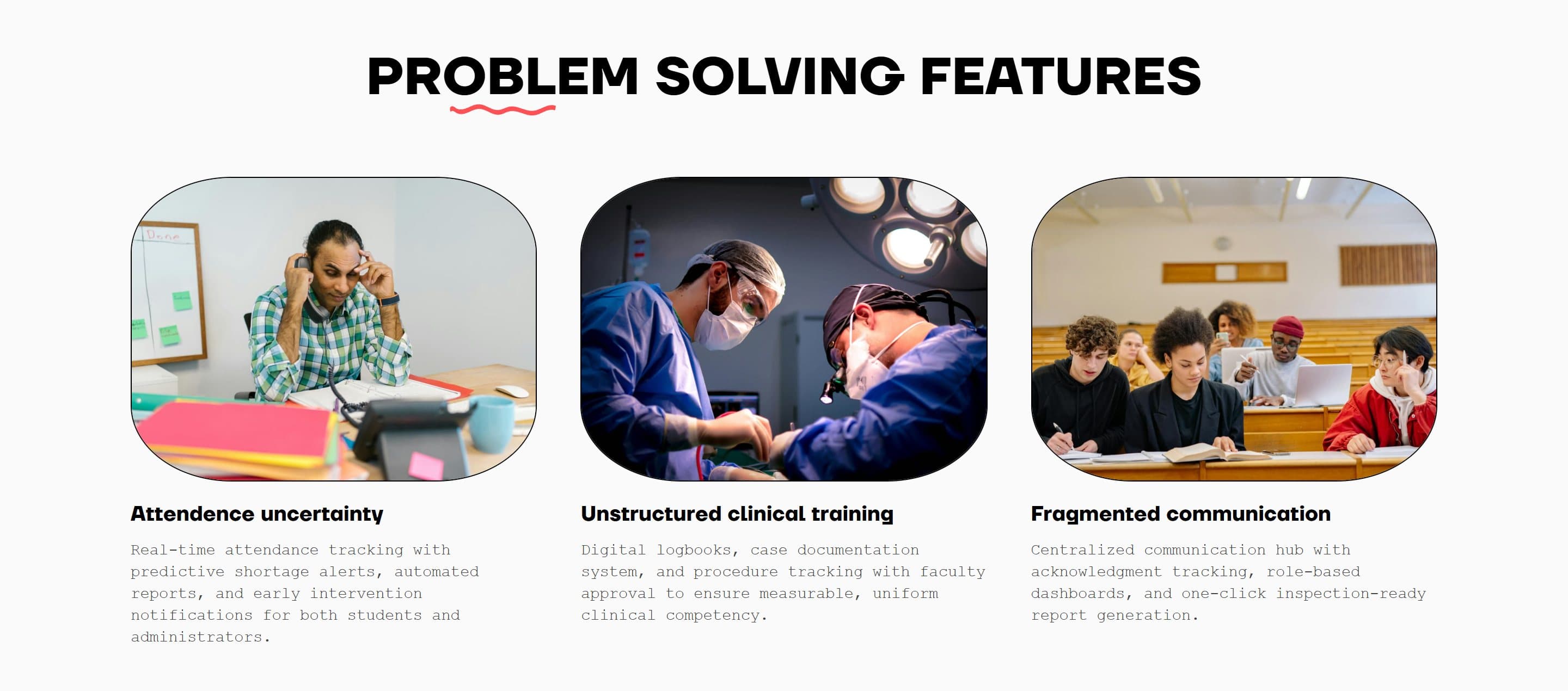 Medcoll’s problem-solving features: attendance uncertainty, unstructured clinical training and fragmented communication